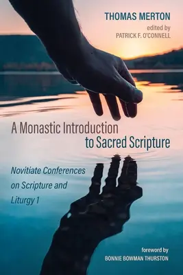 Introduction monastique à l'Écriture Sainte - A Monastic Introduction to Sacred Scripture