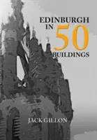 Edimbourg en 50 bâtiments - Edinburgh in 50 Buildings