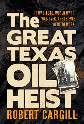 Le grand hold-up pétrolier du Texas - The Great Texas Oil Heist