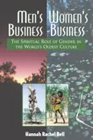Affaires d'hommes, affaires de femmes : Le rôle spirituel du genre dans la culture la plus ancienne du monde - Men's Business, Women's Business: The Spiritual Role of Gender in the World's Oldest Culture