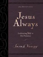 Jesus Always Large Deluxe : Embrasser la joie en sa présence - Jesus Always Large Deluxe: Embracing Joy in His Presence