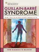 Le syndrome de Guillain-Barre : Du diagnostic à la guérison - Guillain-Barre Syndrome: From Diagnosis to Recovery