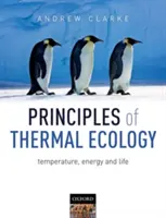 Principes de l'écologie thermique : La température, l'énergie et la vie - Principles of Thermal Ecology: Temperature, Energy and Life