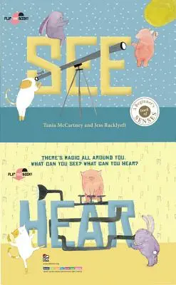 Voir Entendre : Il y a de la magie tout autour de vous. Que vois-tu ? Que pouvez-vous entendre ? - See Hear: There's Magic All Around You. What Can You See? What Can You Hear?