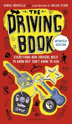 Le livre de la conduite : Tout ce que les nouveaux conducteurs doivent savoir mais ne savent pas demander - The Driving Book: Everything New Drivers Need to Know But Don't Know to Ask