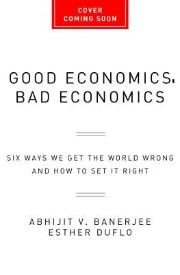 Une bonne économie pour les temps difficiles - Good Economics for Hard Times