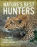 Les meilleurs de la nature : les chasseurs - Nature's Best: Hunters