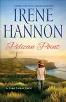 Pelican Point : Un roman de Hope Harbor - Pelican Point: A Hope Harbor Novel