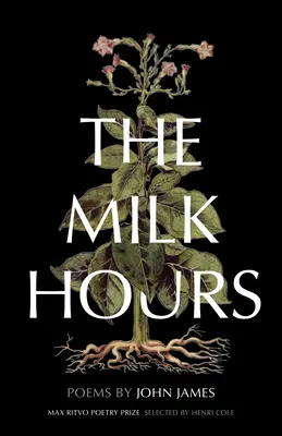 Les heures de lait : Poèmes - The Milk Hours: Poems