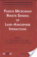Télédétection passive par micro-ondes des interactions terre-atmosphère - Passive Microwave Remote Sensing of Land--Atmosphere Interactions