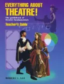 Tout sur le théâtre ! Le guide des fondamentaux du théâtre - Everything about Theatre!: The Guidebook of Theatre Fundamentals