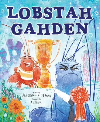 Lobstah Gahden : Exprimez-vous contre la pollution avec l'accent de Boston ! - Lobstah Gahden: Speak Out Against Pollution with a Wicked Awesome Boston Accent!