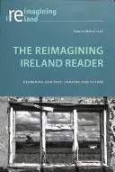 Le livre « Reimagining Ireland Reader » : Examiner notre passé, façonner notre avenir - The Reimagining Ireland Reader: Examining Our Past, Shaping Our Future