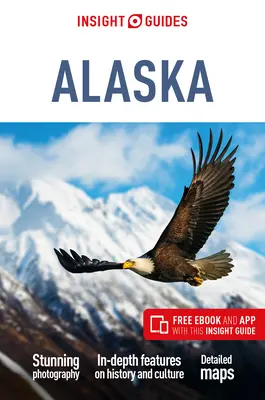 Insight Guides Alaska (Guide de voyage avec Ebook gratuit) - Insight Guides Alaska (Travel Guide with Free Ebook)