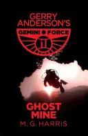 Gemini Force I : Ghost Mine - Gemini Force I: Ghost Mine