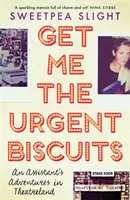 Obtenez-moi les biscuits urgents : Les aventures d'une assistante au pays du théâtre - Get Me the Urgent Biscuits: An Assistant's Adventures in Theatreland