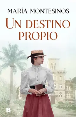 Un Destino Propio / Un destin qui nous est propre - Un Destino Propio / A Fate One's Own