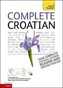 Cours complet de croate du débutant à l'intermédiaire - (Livre et support audio) - Complete Croatian Beginner to Intermediate Course - (Book and audio support)