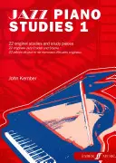 Jazz Piano Studies, Bk 1 : 22 études originales et pièces d'étude - Jazz Piano Studies, Bk 1: 22 Original Studies and Study Pieces