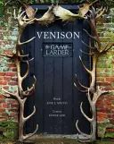 Venaison - Le garde-manger du gibier - Venison - The Game Larder