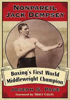 Jack Dempsey, le premier champion du monde des poids moyens en boxe - Nonpareil Jack Dempsey: Boxing's First World Middleweight Champion