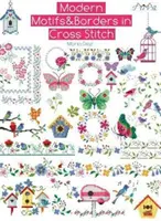 Motifs et bordures modernes au point de croix - Modern Motifs & Borders in Cross Stitch