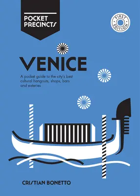 Venice Pocket Precincts : Guide de poche des meilleurs lieux culturels, boutiques, bars et restaurants de la ville - Venice Pocket Precincts: A Pocket Guide to the City's Best Cultural Hangouts, Shops, Bars and Eateries