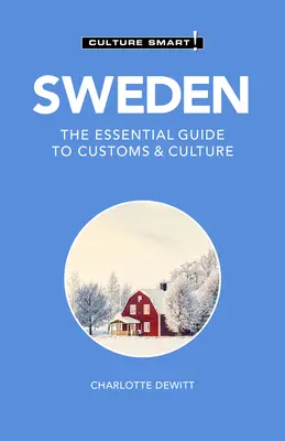 Suède - La culture à votre service ! Le guide essentiel des coutumes et de la culture - Sweden - Culture Smart!: The Essential Guide to Customs & Culture