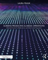 Screens Producing & Media Operations : Pratique avancée pour la préparation du serveur média et du contenu vidéo - Screens Producing & Media Operations: Advanced Practice for Media Server and Video Content Preparation