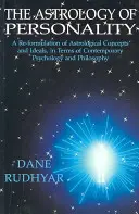 L'astrologie de la personnalité : Une reformulation des concepts et des idéaux astrologiques en termes de psychologie et de philosophie contemporaines - The Astrology of Personality: A Re-Formulation of Astrological Concepts and Ideals, in Terms of Contemporary Psychology and Philosophy