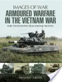 La guerre des blindés dans la guerre du Viêt Nam - Armoured Warfare in the Vietnam War