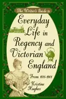Guide de l'écrivain sur la vie quotidienne dans l'Angleterre de la Régence et de l'époque victorienne Pod - Writers Guide To Everyday Life In Regency & Victorian England Pod
