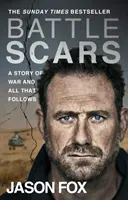 Cicatrices de combat - L'extraordinaire best-seller du Sunday Times - Battle Scars - The extraordinary Sunday Times Bestseller