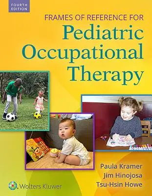 Cadres de référence pour l'ergothérapie pédiatrique - Frames of Reference for Pediatric Occupational Therapy