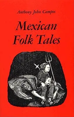 Contes populaires mexicains - Mexican Folk Tales