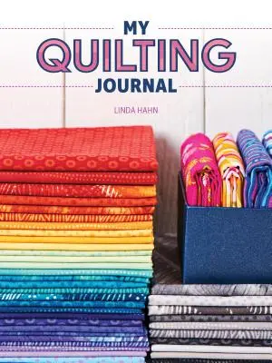 Mon journal de quilting - My Quilting Journal