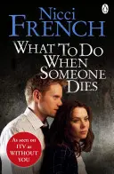 Que faire quand quelqu'un meurt ? - What to Do When Someone Dies