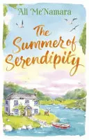 L'été de la sérendipité : L'été de la sérendipité : la lecture magique des vacances parfaites - The Summer of Serendipity: The Magical Feel Good Perfect Holiday Read