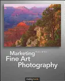Commercialisation de la photographie d'art - Marketing Fine Art Photography