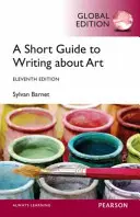 Petit guide pour écrire sur l'art, édition mondiale - Short Guide to Writing About Art, Global Edition