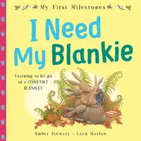 Mes premières étapes : J'ai besoin de mon doudou - My First Milestones: I Need My Blankie