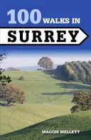 100 promenades dans le Surrey - 100 Walks in Surrey
