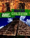 Le détective de l'histoire enquête : La civilisation maya - History Detective Investigates: Mayan Civilization