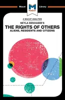 Analyse de l'ouvrage de Seyla Benhabib Les droits des autres : Les étrangers, les résidents et les citoyens - An Analysis of Seyla Benhabib's the Rights of Others: Aliens, Residents and Citizens