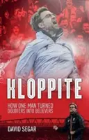 Kloppite - La quête d'un homme pour transformer les sceptiques en croyants - Kloppite - One Man's Quest Turn Doubters into Believers