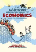 La bande dessinée Introduction à l'économie, Volume 2 : Macroéconomie - The Cartoon Introduction to Economics, Volume 2: Macroeconomics