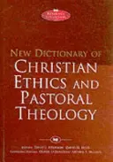 Nouveau dictionnaire d'éthique chrétienne et de théologie pastorale - New Dictionary of Christian Ethics & Pastoral Theology