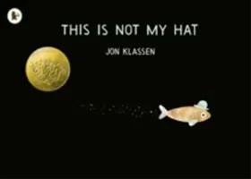 Ce n'est pas mon chapeau - This Is Not My Hat