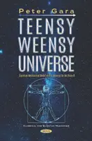 Teensy Weensy Universe - Modèle de mécanique quantique de l'univers tel que nous le connaissons - Teensy Weensy Universe - Quantum Mechanical Model of the Universe as We Know It