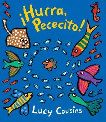 hurra, Pececito ! - hurra, Pececito!